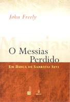 O MESSIAS PERDIDO - EM BUSCA DE SABBATAI SEVI
