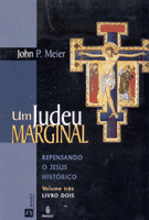 UM JUDEU MARGINAL REPENSANDO O JESUS HISTÓRICO –  VOL. 3, LIVRO