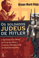 OS SOLDADOS JUDEUS DE HITLER