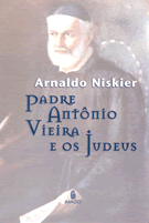 PADRE ANTÔNIO VIEIRA E OS JUDEUS